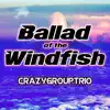 CrazyGroupTrio - Ballad of the Windfish - EP